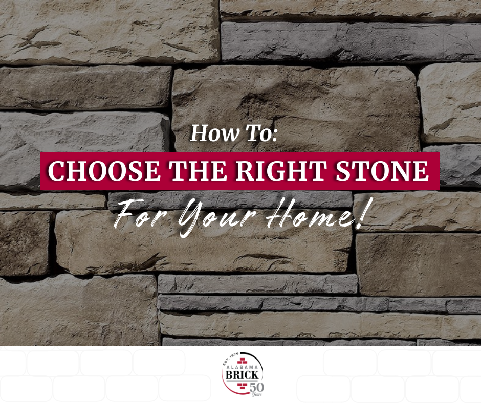 How to choose the right stone for your home architecture | Alabama Brick